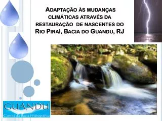 adapta o s mudan as clim ticas atrav s da restaura o de nascentes do rio pira bacia do guandu rj