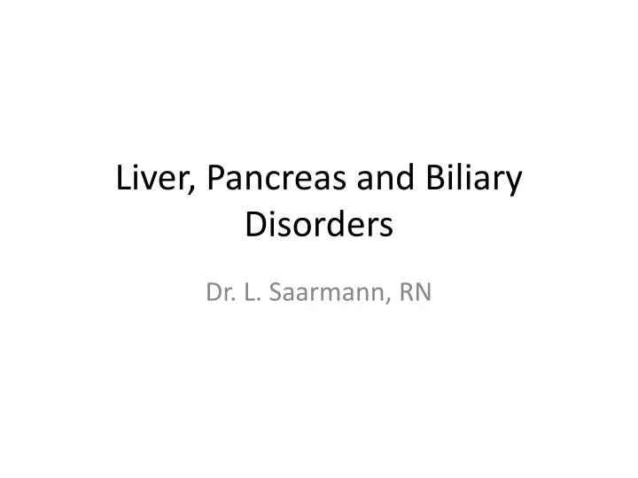 liver pancreas and biliary disorders