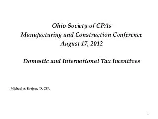 Ohio Society of CPAs Manufacturing and Construction Conference August 17, 2012