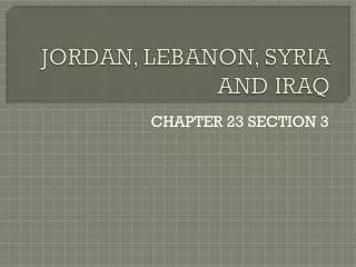 JORDAN, LEBANON, SYRIA AND IRAQ