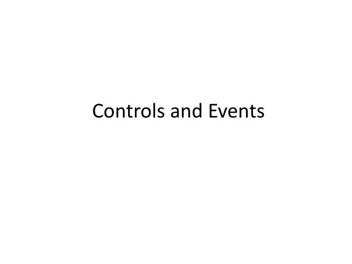 controls and events