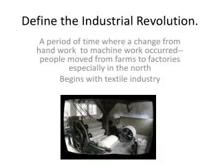 Define the Industrial Revolution.
