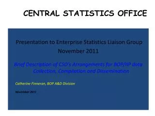 CENTRAL STATISTICS OFFICE