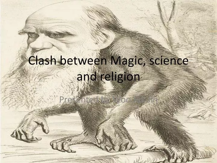 clash between magic science and religion