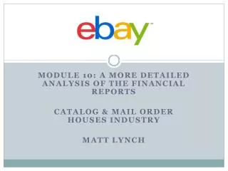 Module 10: A More detailed analysis of the financial reports Catalog &amp; Mail order houses industry