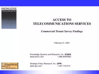 ACCESS TO TELECOMMUNICATIONS SERVICES Commercial Tenant Survey Findings February 21, 2001