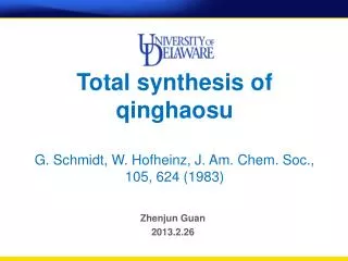 Total synthesis of qinghaosu G . Schmidt, W. Hofheinz, J. Am. Chem. Soc., 105, 624 (1983)
