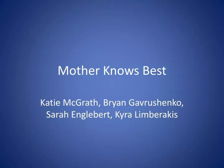 mother knows best