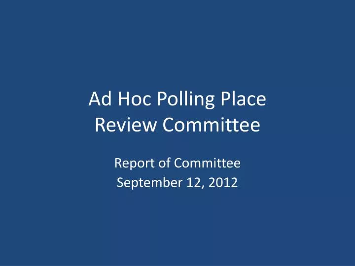 ad hoc polling place review committee