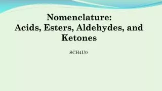 Nomenclature: Acids, Esters, Aldehydes, and Ketones