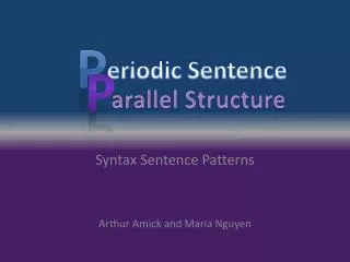 Syntax Sentence Patterns Arthur Amick and Maria Nguyen