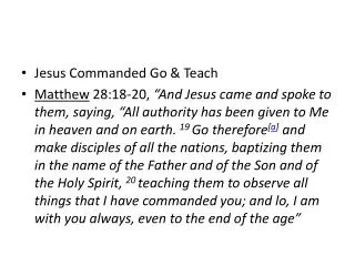 Jesus Commanded Go &amp; Teach