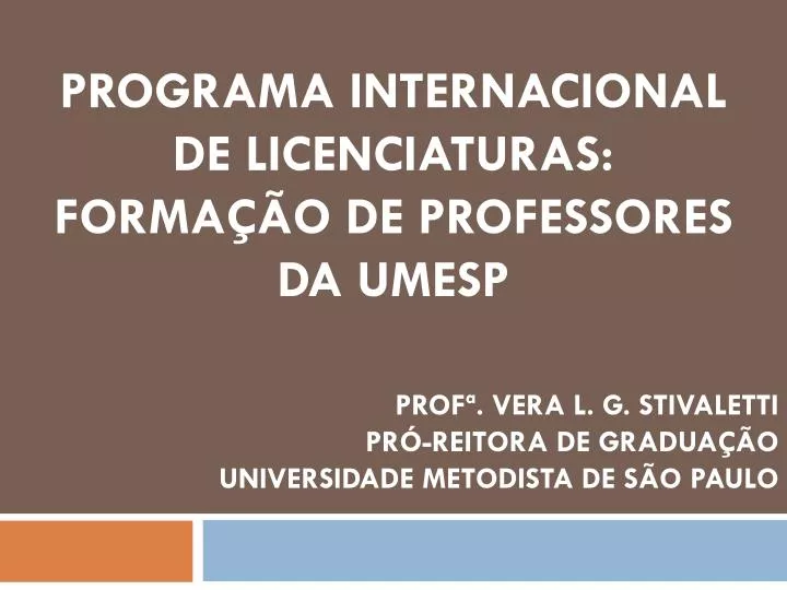 programa internacional de licenciaturas forma o de professores da umesp