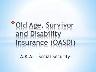 Old Age, Survivor and Disability Insurance (OASDI)