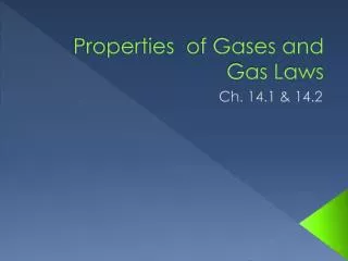 Properties of Gases and Gas Laws