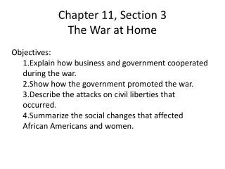 Chapter 11, Section 3 The War at Home