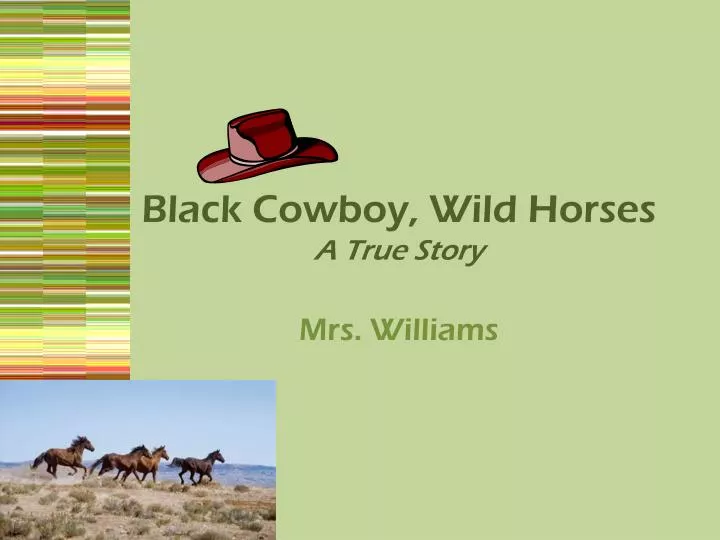 black cowboy wild horses a true story