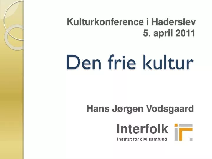 kulturkonference i haderslev 5 april 2011