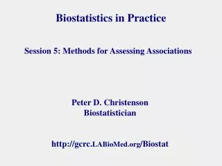 Biostatistics in Practice