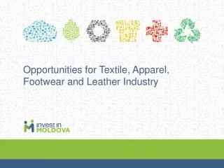 Opportunities for Textile, Apparel, Footwear and Leather Industry