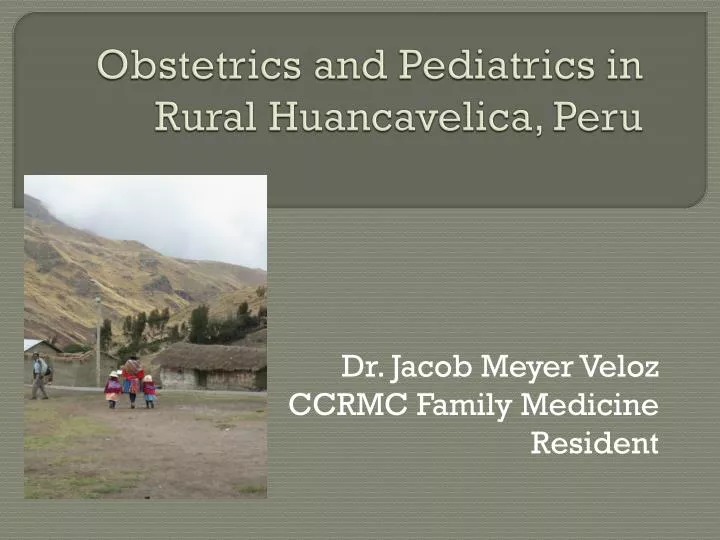 obstetrics and pediatrics in rural huancavelica peru