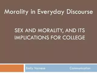 Sex and Morality, and Its Implications for College