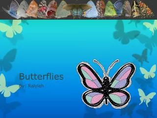 Butterflies