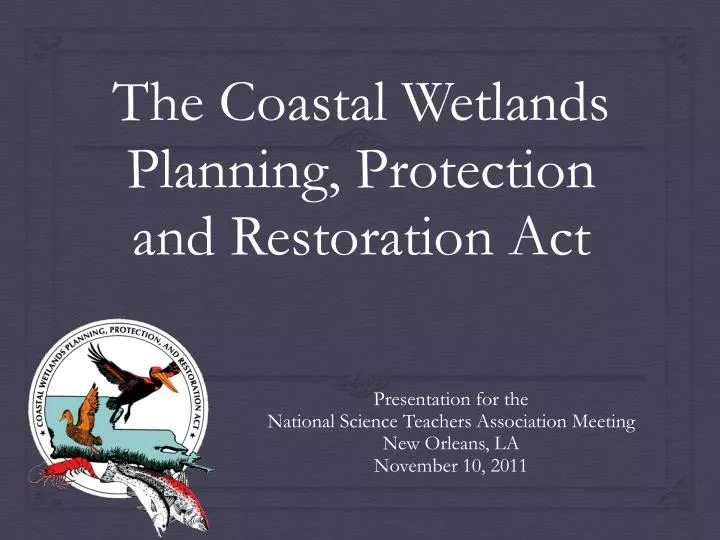the coastal wetlands planning protection and restoration act