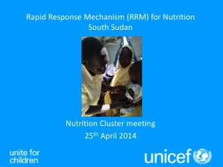 Rapid Response Mechanism (RRM) for Nutrition South Sudan