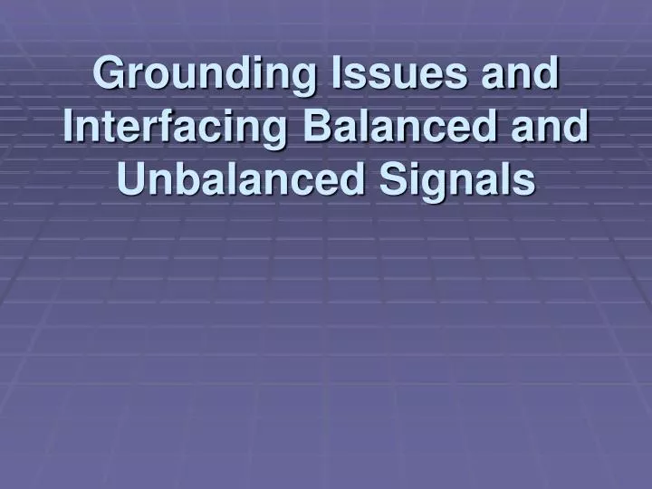 grounding issues and interfacing balanced and unbalanced signals