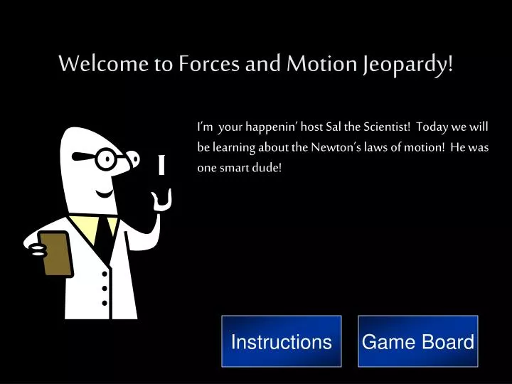 welcome to forces and motion jeopardy