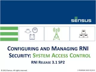 Configuring and Managing RNI Security: System Access Control RNI Release 3.1 SP2