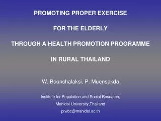 W. Boonchalaksi, P. Muensakda Institute for Population and Social Research,