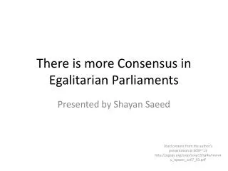 There is more Consensus in Egalitarian Parliaments