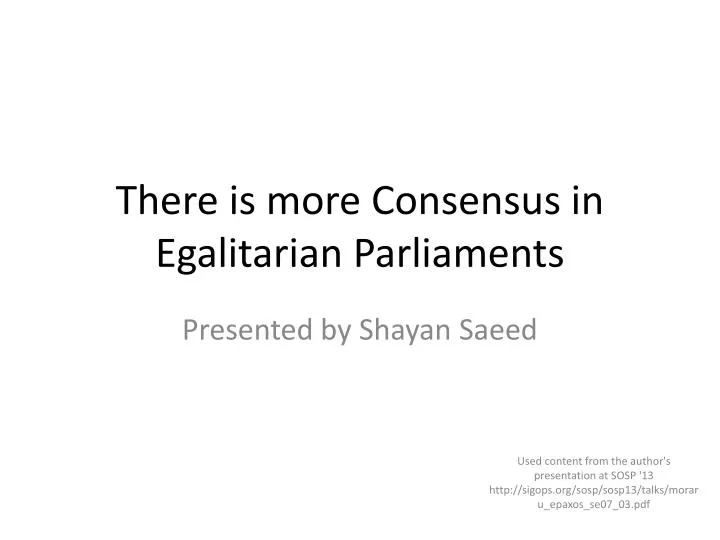 there is more consensus in egalitarian parliaments