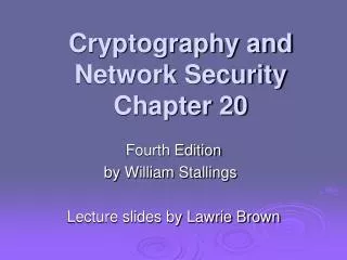 Cryptography and Network Security Chapter 20