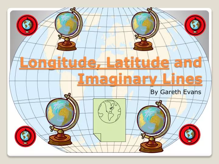 longitude l atitude and imaginary lines