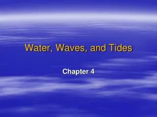 Water, Waves, and Tides