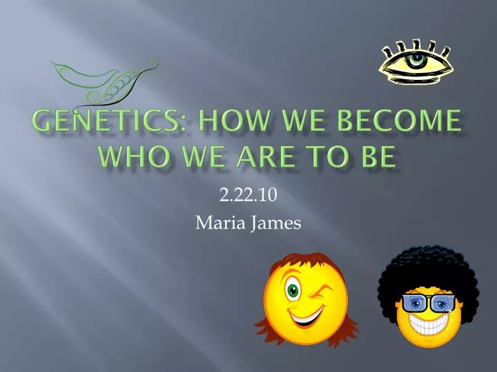 genetics how we become who we are to be