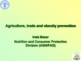 Agriculture, trade and obesity prevention