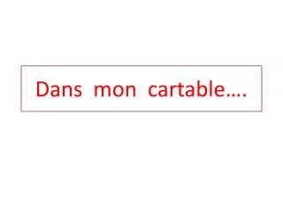 dans mon cartable