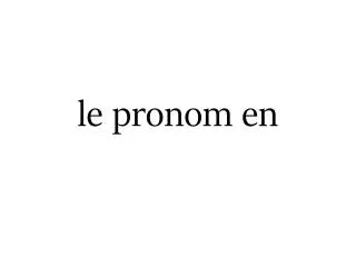 l e pronom en