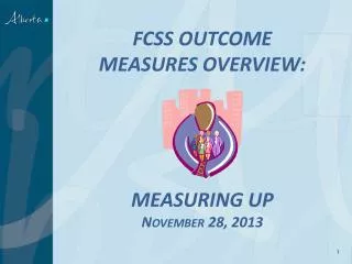 FCSS OUTCOME MEASURES OVERVIEW: