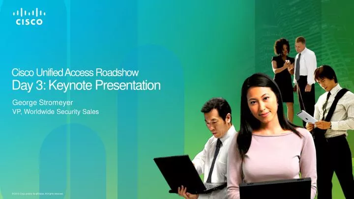 cisco unified access roadshow day 3 keynote presentation