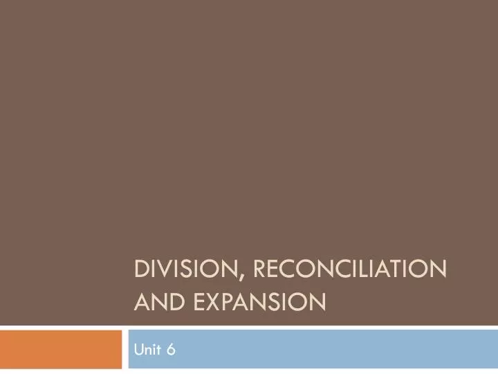division reconciliation and expansion