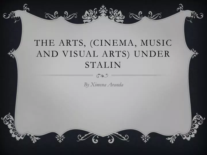 the arts cinema music and visual arts under stalin