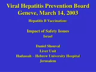 Viral Hepatitis Prevention Board Geneve, March 14, 2003