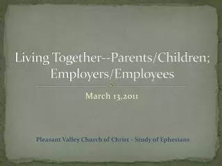 Living Together??Parents/Children; Employers/Employees