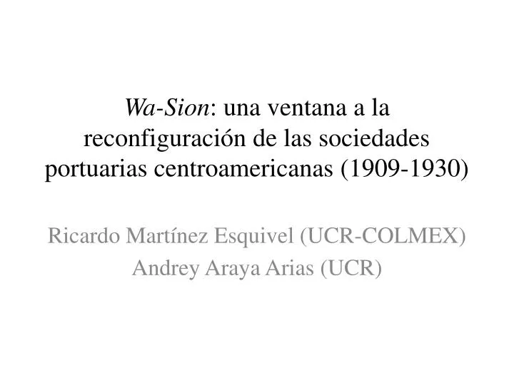 wa sion una ventana a la reconfiguraci n de las sociedades portuarias centroamericanas 1909 1930