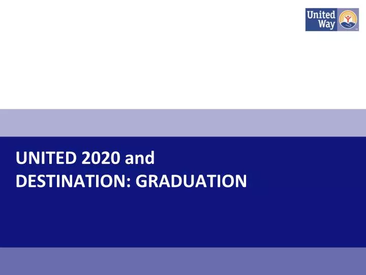 united 2020 and destination graduation